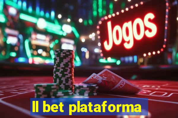 ll bet plataforma